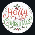 Holly jolly Christmas Runder Aufkleber<br><div class="desc">Machen Sie Erinnerungen mit Ihrer Familie heute Weihnachten</div>