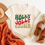 Holly Jolly Cousin Christmas Groovy White T-Shirt<br><div class="desc">Dieser T - Shirt zeichnet sich durch ein Holly Jolly Cousin Design in einem Groovy Weihnachtsstil aus. Bestes Weihnachts-Shirt für Cousin.</div>