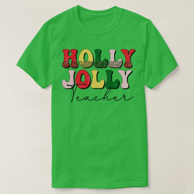 Holly Jolly Teacher Retro Weihnachtsgeschenk für T T-Shirt (Design vorne)