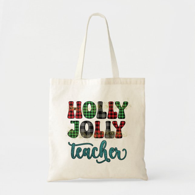 Holly Jolly Teacher Weihnachtsgeschenk Tragetasche (Vorne)