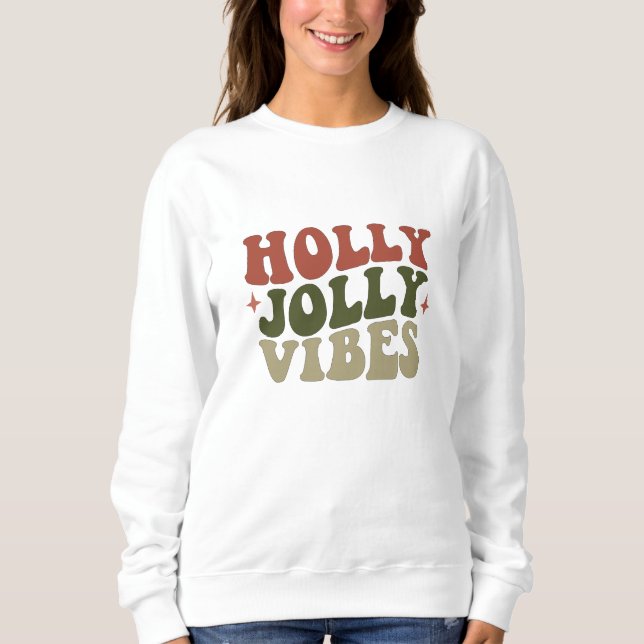 Holly Jolly Vibes Retro 1960er Weihnachtsgeschenk Sweatshirt (Vorderseite)