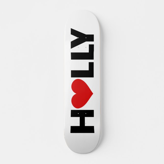 Holly Liebe Skateboard (Vorne)