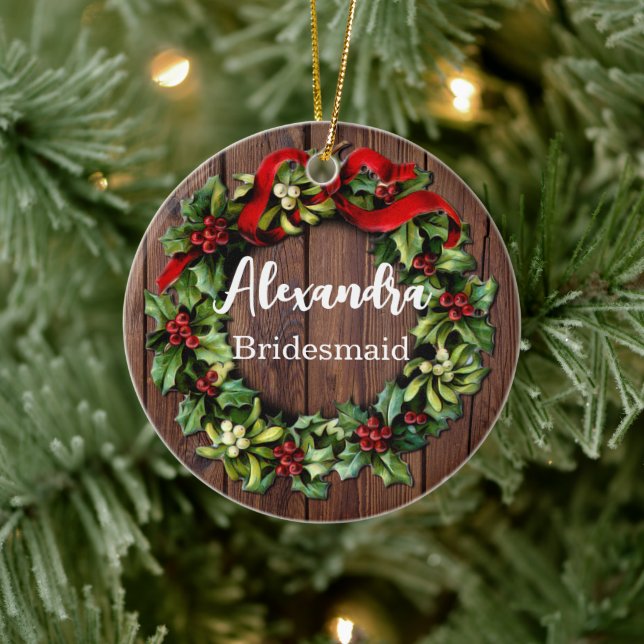 Holly Wreath Bridesmaid Custom Wedding Party Keramik Ornament (Baum)