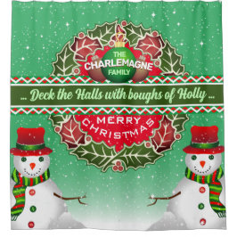 Holly Wreath mit Snowman und FAMILIENNAME auf GREE Duschvorhang