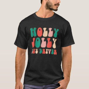 Holly Xmas Jolly Busfahrer Retro Groovy Weihnachte T-Shirt