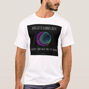 Holotechnology. Nicht gerade eine andere hübsche T-Shirt
