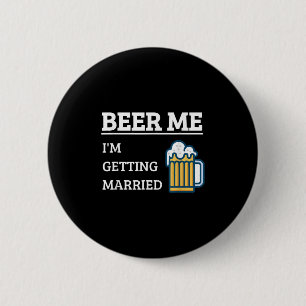 Holt mir Bier, ich heirate Lustiger Bräutigam Jung Button