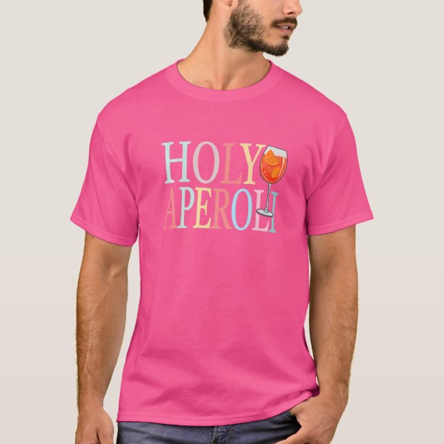 Holy Aperoli Spritz Cocktail Holy Aperoli T-Shirt (Vorderseite)