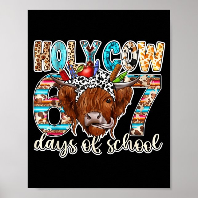Holy Cow 67 Days Of School Teacher Six Seven Meme  Poster (Vorne)