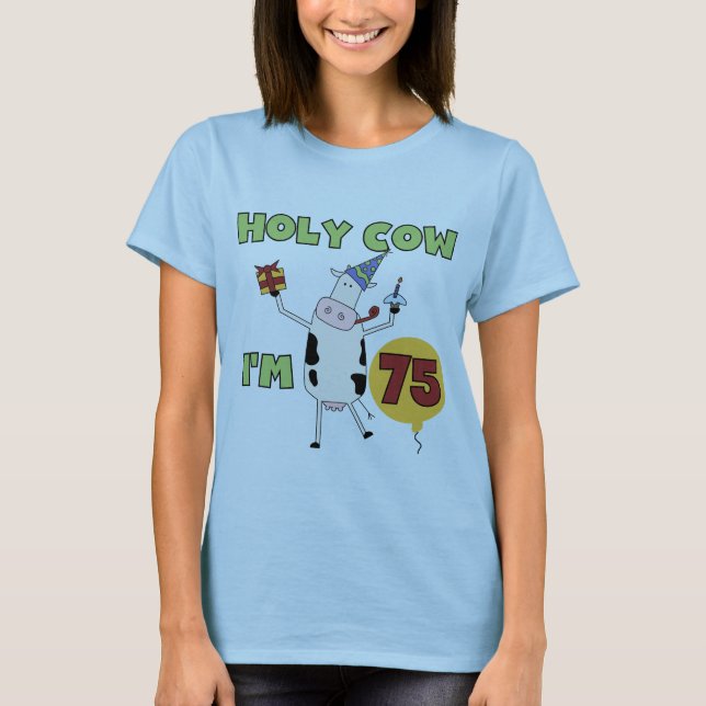 Holy Cow I'm 75 Anniversaire T-shirts et cadeaux (Devant)