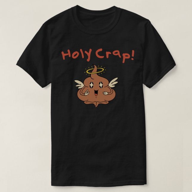 Holy Crap T-Shirt (Design vorne)