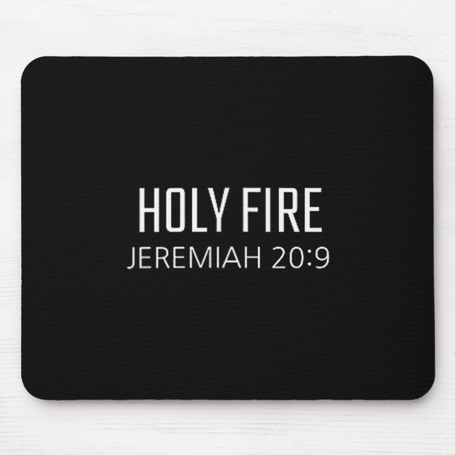 Holy Fire - Jeremiah 20_9 Bible Religious Verse  Mousepad (Vorne)