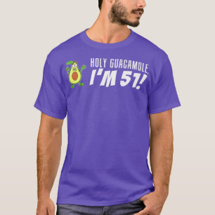Holy Guacamole Im 51 Cartoon Avocado Veggie Pun 51 T-Shirt