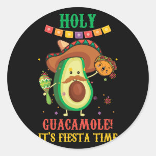 Holy Guacamole It's Fiesta Time Cinco De Mayo Runder Aufkleber
