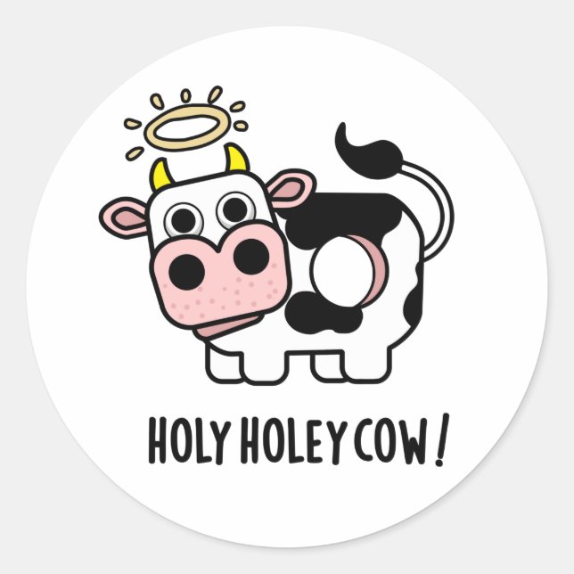 Holy Holey Cow Funny Animal Pub Runder Aufkleber (Vorderseite)