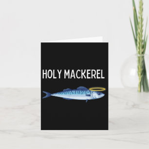 Holy Mackerel Funny Mackerel Lover Funny Sprichwor Karte