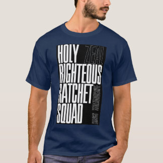 HOLY RIGHTEOUS RATCHET SQUAD Zeal Kings Kaleidosco T-Shirt