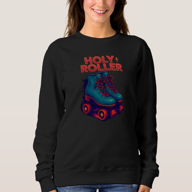 Holy Roller Skates - Christlich Sweatshirt (Vorderseite)