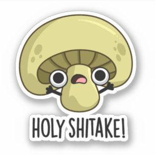 Holy Shitake Funny Mushroom Pub Aufkleber