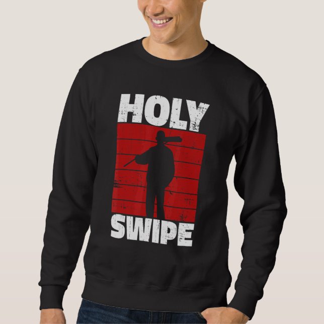 Holy Swipe Quote for a Janitor Sweatshirt (Vorderseite)