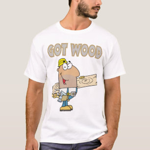 Holz bekommen Zimmermann Humor lustiges Design T-Shirt