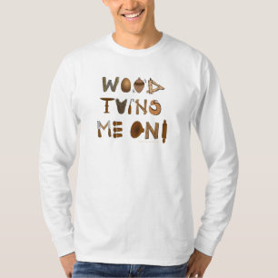 Holz dreht mich auf Woodturning Werkzeugen und T-Shirt