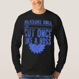 Holzarbeiter Männer Vater Carpenter Carpentry 3 T-Shirt