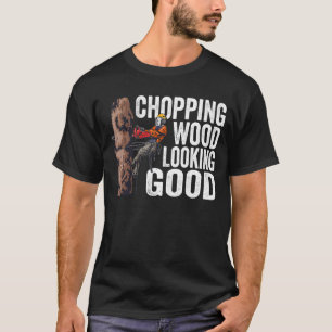 Holzbearbeitung Holz aussehen gut Lumberjack T-Shirt