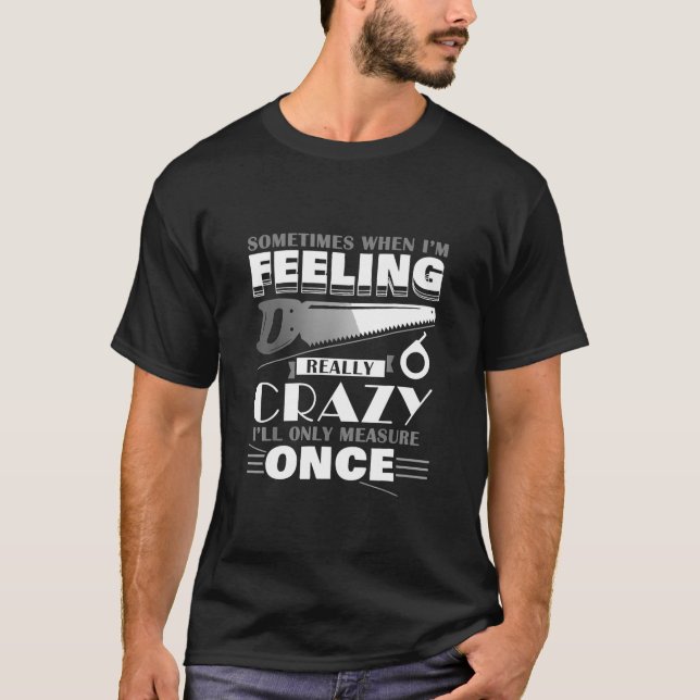 Holzbearbeitung Holzschnitzer Witziger Geschenk Va T-Shirt (Vorderseite)