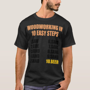 Holzbearbeitung in 10 einfachen Schritten farbenfr T-Shirt