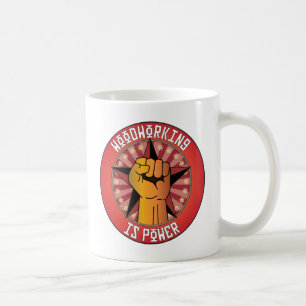 Holzbearbeitung ist Power Kaffeetasse