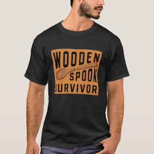 Hölzerner Löffel Überlebender Lustiger Erziehungsh T-Shirt