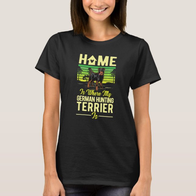 Home Is Where My German Hunting Terrier Is   T-Shirt (Vorderseite)