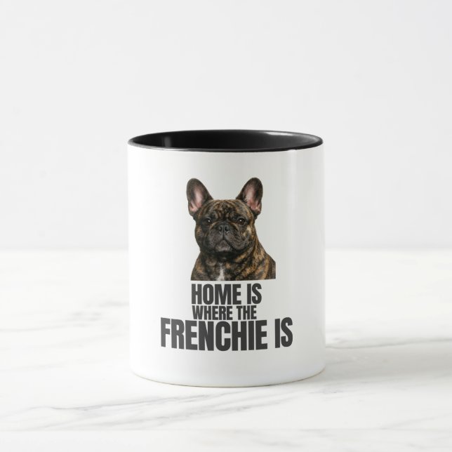 Home Is Where the Frenchie Is Mug Tasse (Zentrum)