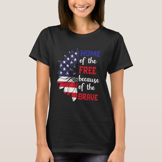 Home Of The Free Because Of The Brave Sunflower US T-Shirt (Vorderseite)