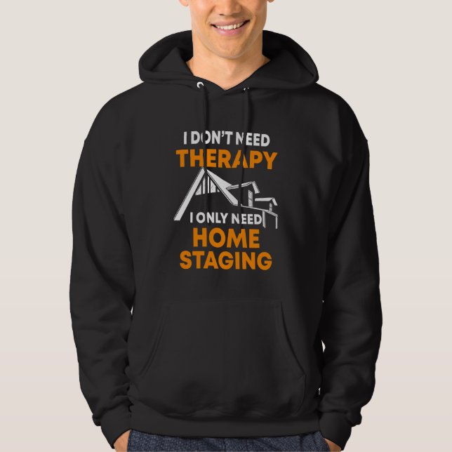 Home Staging Quote Interior Home Stager Hoodie (Vorderseite)