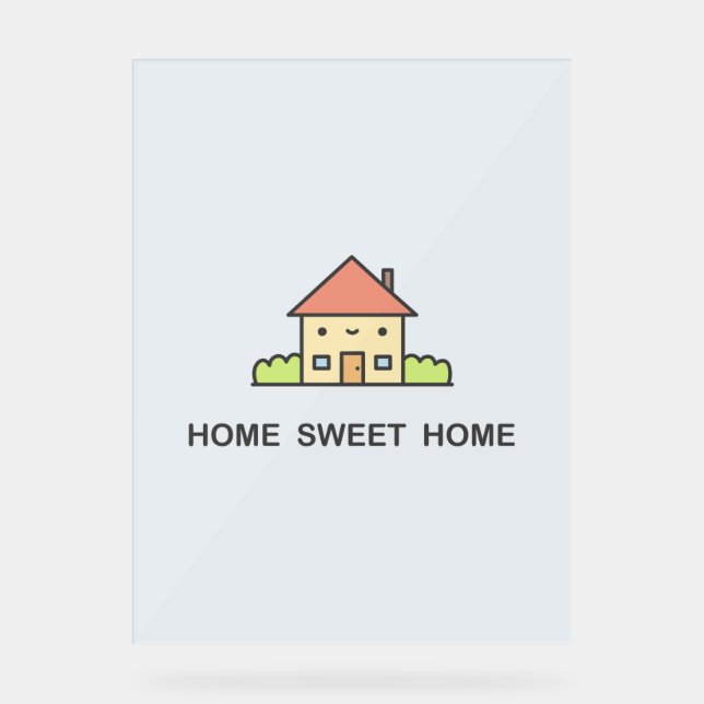 Home Sweet Home Acrylschild (Vorderseite)