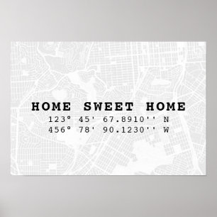Home Sweet Home   Map & Custom Coordinates Poster