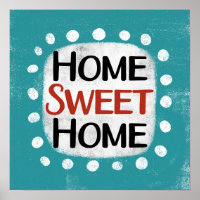 Home Sweet Home Poster Wall Art