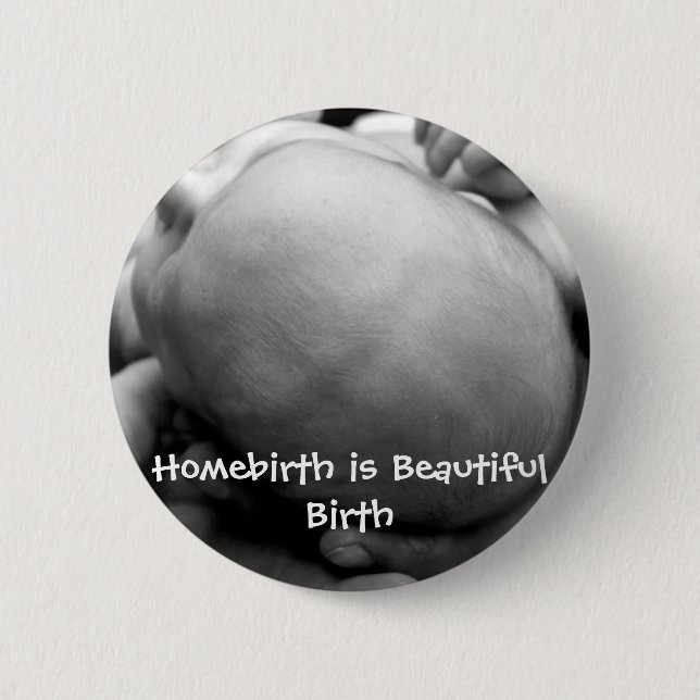 Homebirth ist schöne Geburt Button (Vorderseite)