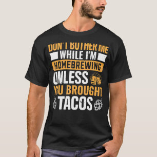 Homebrewing Beer Brewing Alcohol Drinker Taco Lieb T-Shirt