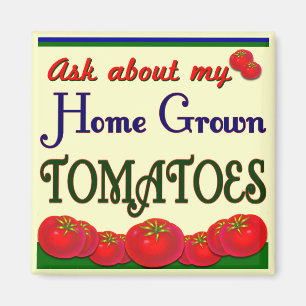 Homegrown Tomato Garden Slogan Magnet