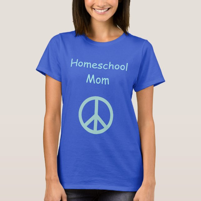 Homeschool-Mama mit Friedenszeichen T-Shirt (Vorderseite)