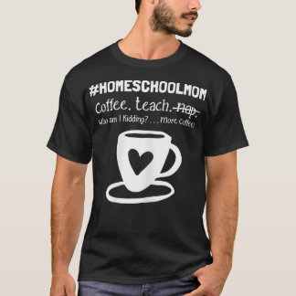 Homeschool Mama Whimsical für Kaffeeliebhaber T-Shirt