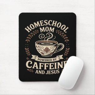 Homeschool-Mutter, angetrieben von Koffein und Jes Mousepad