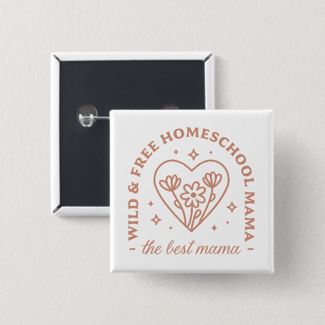 Homeschool Mutter die beste Mama wilde und kostenl Button (Vorne & Hinten)