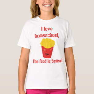 Homeschool Pommes-Frites T-Shirt