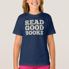 Homeschool-T - Shirt, Zitat "Gute Bücher lesen" T-Shirt