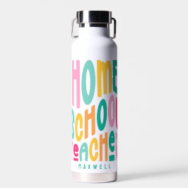 Homeschool Teacher Colorful Text Trinkflasche