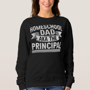 Homeschool Vater Aka Der Hauptvater Homeschool Sweatshirt